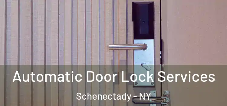 Automatic Door Lock Services Schenectady - NY