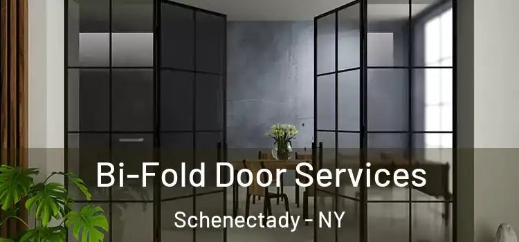 Bi-Fold Door Services Schenectady - NY