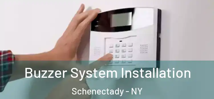 Buzzer System Installation Schenectady - NY