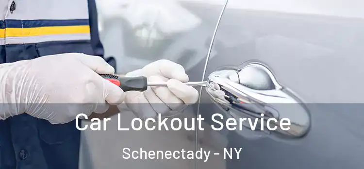 Car Lockout Service Schenectady - NY