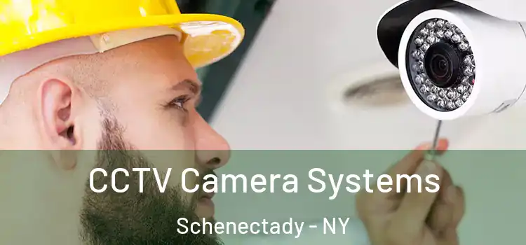 CCTV Camera Systems Schenectady - NY