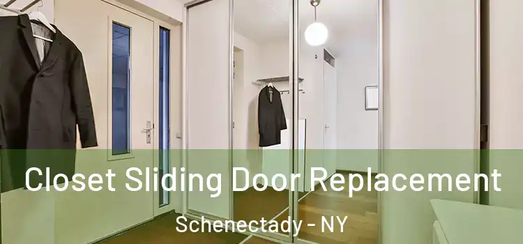 Closet Sliding Door Replacement Schenectady - NY