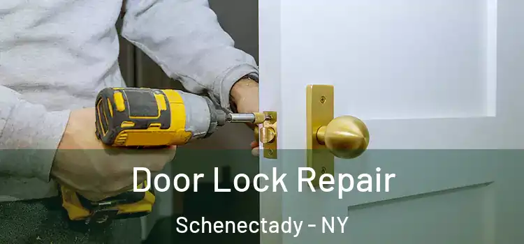 Door Lock Repair Schenectady - NY