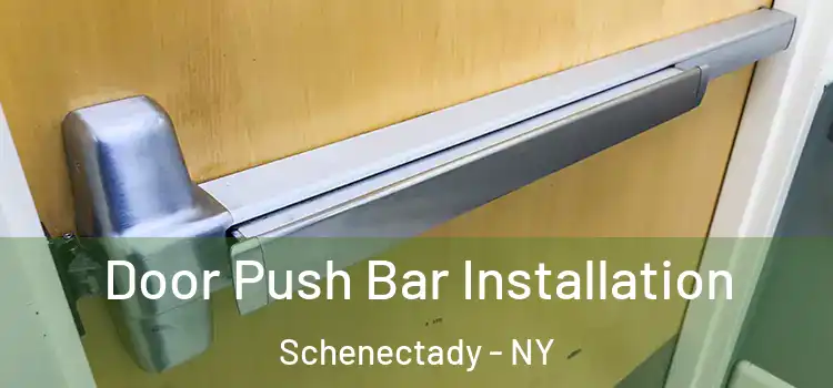 Door Push Bar Installation Schenectady - NY