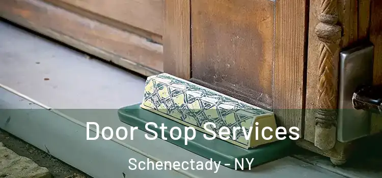 Door Stop Services Schenectady - NY