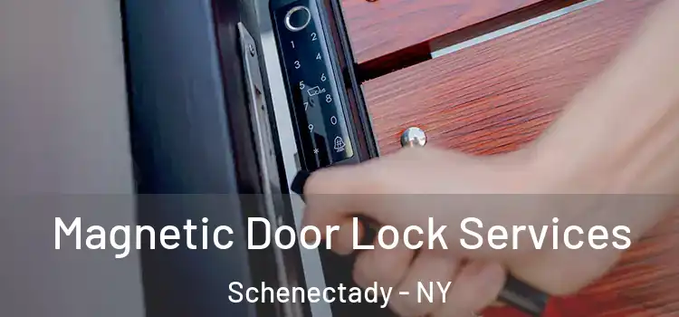 Magnetic Door Lock Services Schenectady - NY