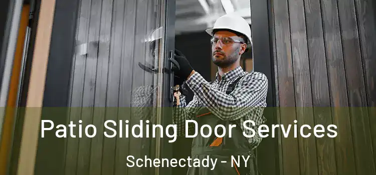 Patio Sliding Door Services Schenectady - NY
