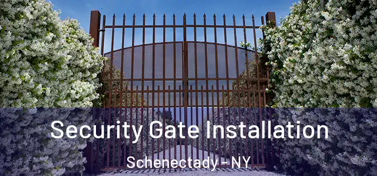 Security Gate Installation Schenectady - NY