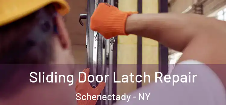Sliding Door Latch Repair Schenectady - NY