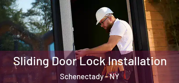 Sliding Door Lock Installation Schenectady - NY