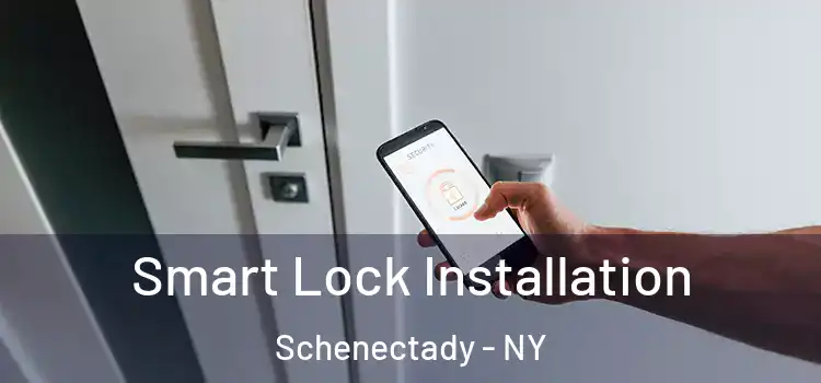 Smart Lock Installation Schenectady - NY